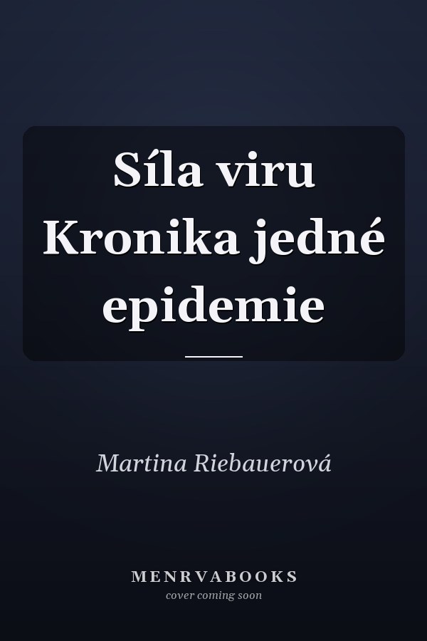 Síla viru Kronika jedné epidemie