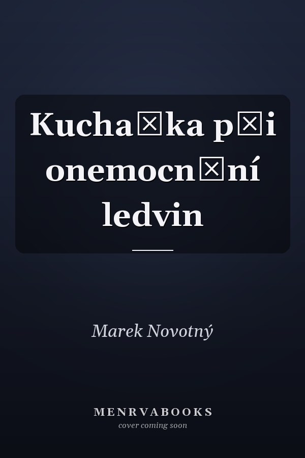Kuchařka při onemocnění ledvin