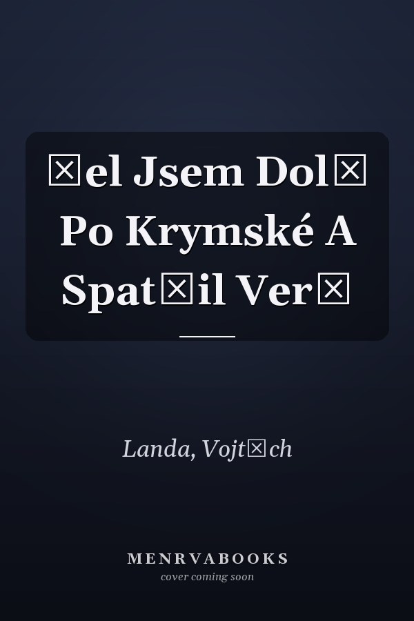 Šel Jsem Dolů Po Krymské A Spatřil Verš