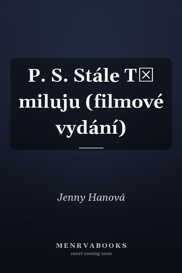 P. S. Stále Tě miluju (filmové vydání)
