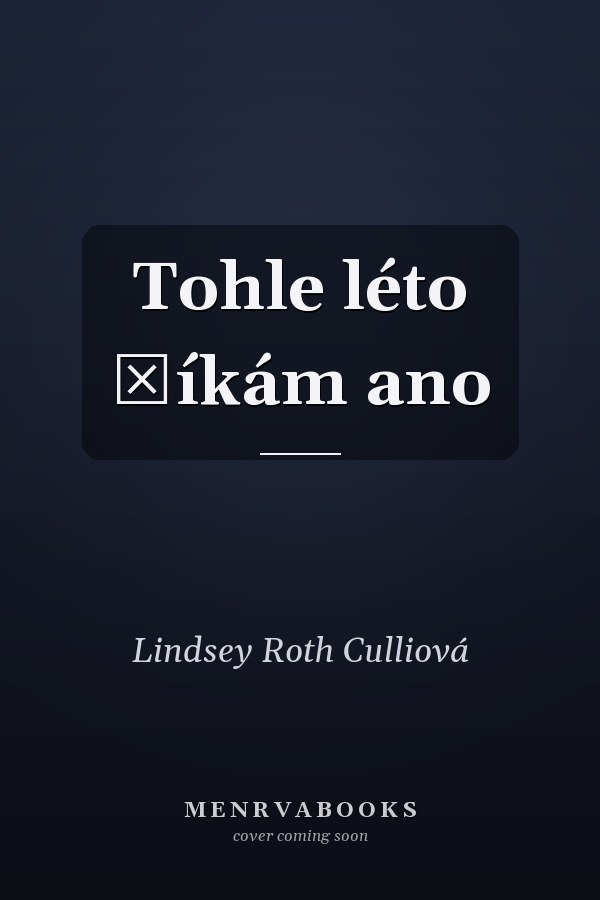 Tohle léto říkám ano
