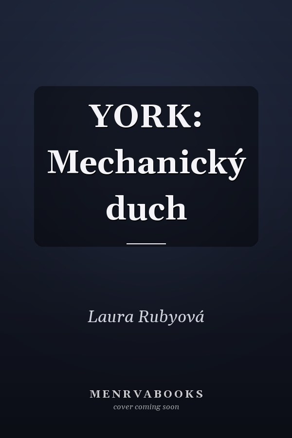 YORK: Mechanický duch