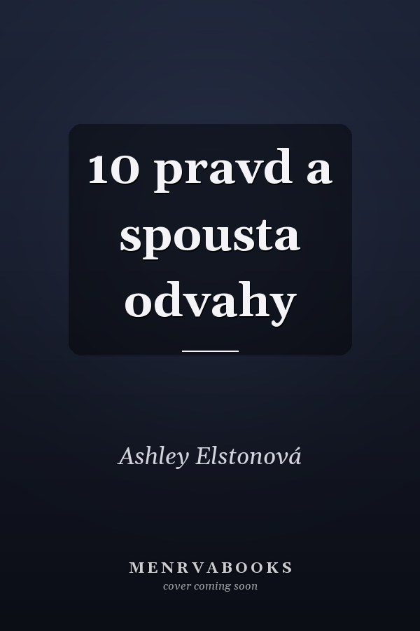 10 pravd a spousta odvahy