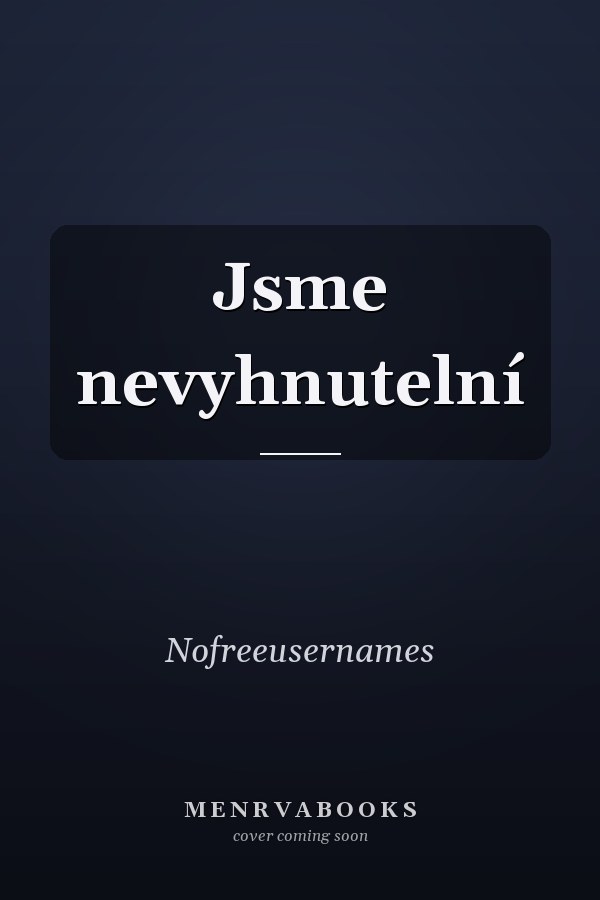 Jsme nevyhnutelní
