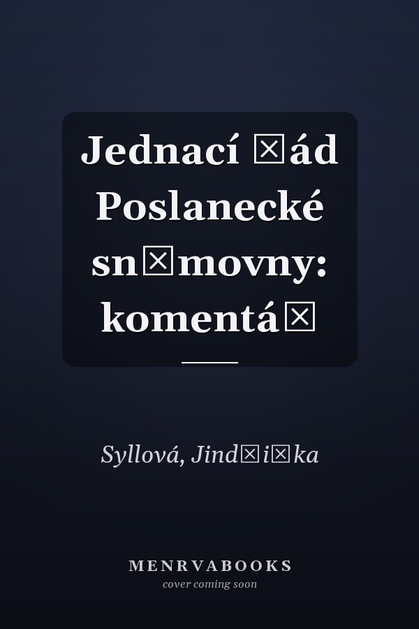 Jednací řád Poslanecké sněmovny: komentář