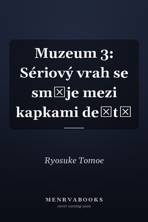 Muzeum 3: Sériový vrah se směje mezi kapkami deště