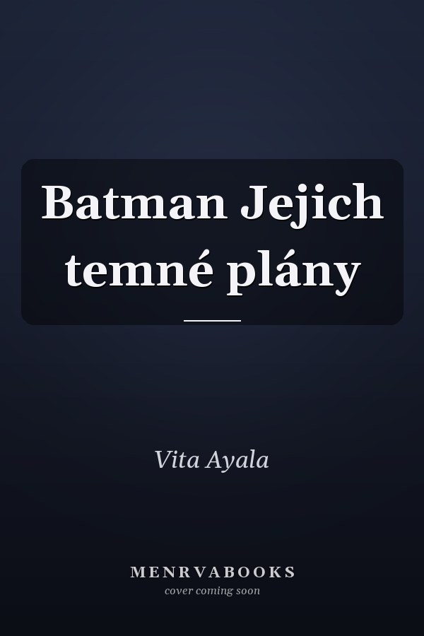 Batman Jejich temné plány