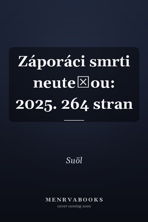 Záporáci smrti neutečou: 2025. 264 stran