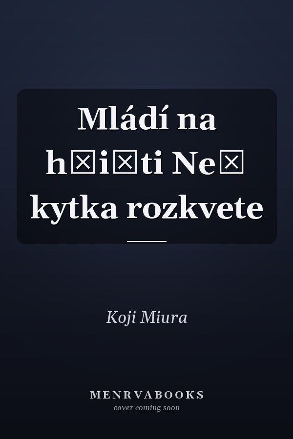 Mládí na hřišti Než kytka rozkvete