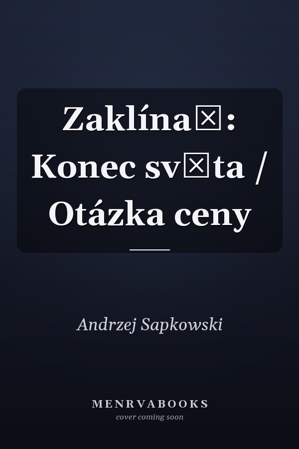 Zaklínač: Konec světa / Otázka ceny