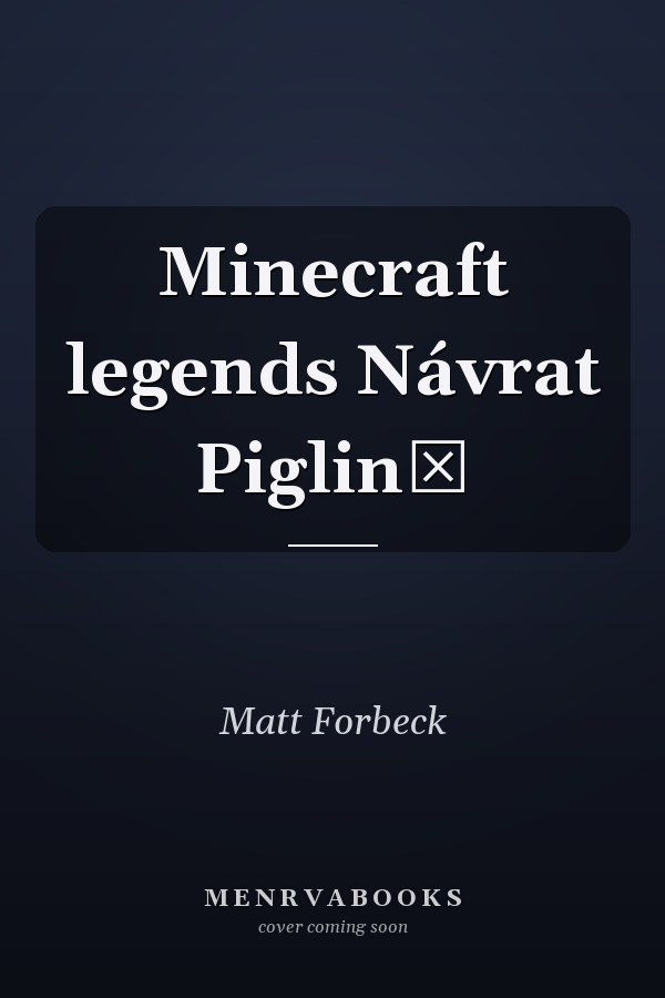 Minecraft legends Návrat Piglinů