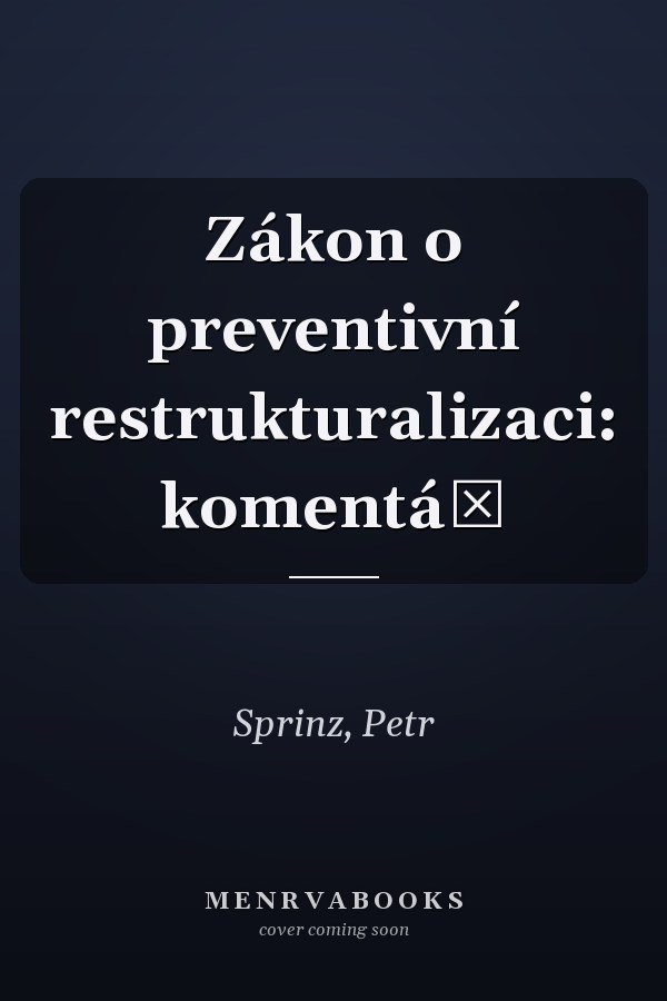 Zákon o preventivní restrukturalizaci: komentář