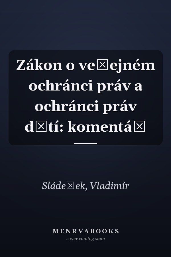 Zákon o veřejném ochránci práv a ochránci práv dětí: komentář