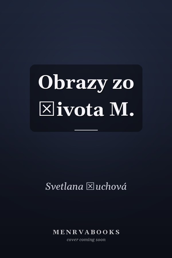Obrazy zo života M.
