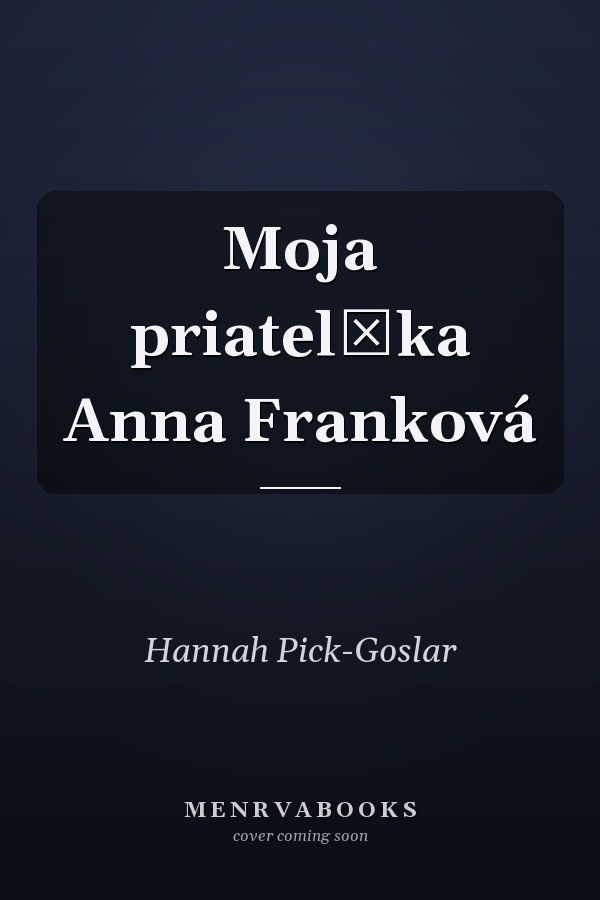 Moja priatel̕ka Anna Franková