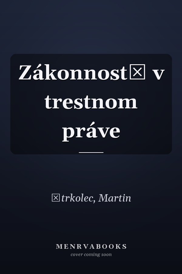 Zákonnost̕ v trestnom práve