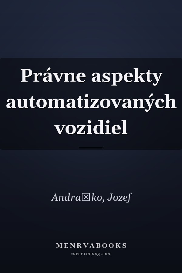 Právne aspekty automatizovaných vozidiel
