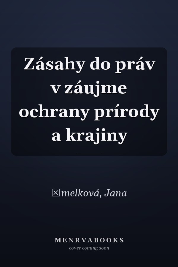 Zásahy do práv v záujme ochrany prírody a krajiny