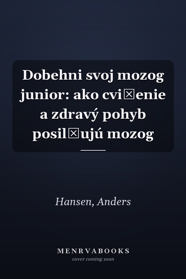 Dobehni svoj mozog junior: ako cvičenie a zdravý pohyb posilňujú mozog