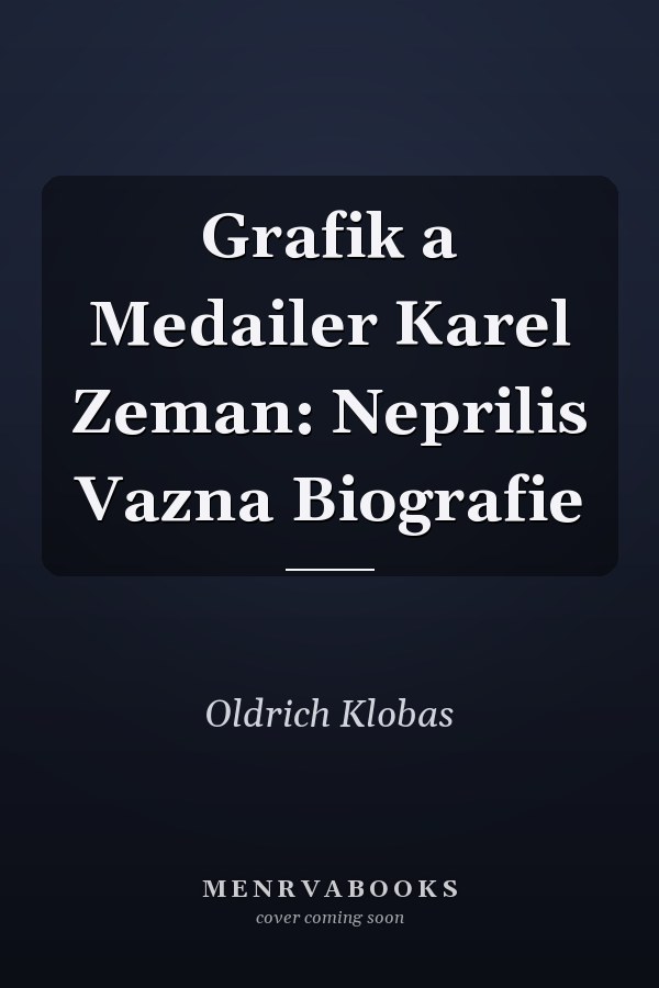 Grafik a Medailer Karel Zeman: Neprilis Vazna Biografie