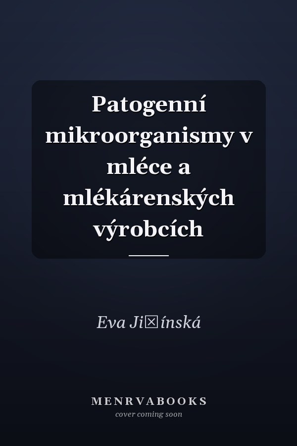 Patogenní mikroorganismy v mléce a mlékárenských výrobcích
