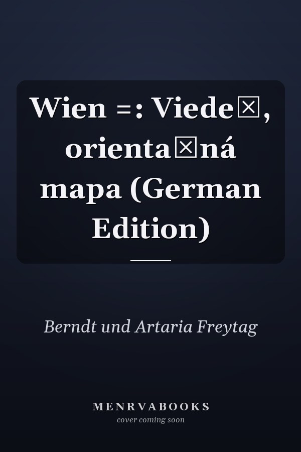 Wien =: Viedeň, orientačná mapa (German Edition)