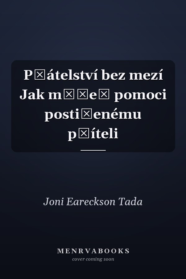 Přátelství bez mezí Jak můžeš pomoci postiženému příteli