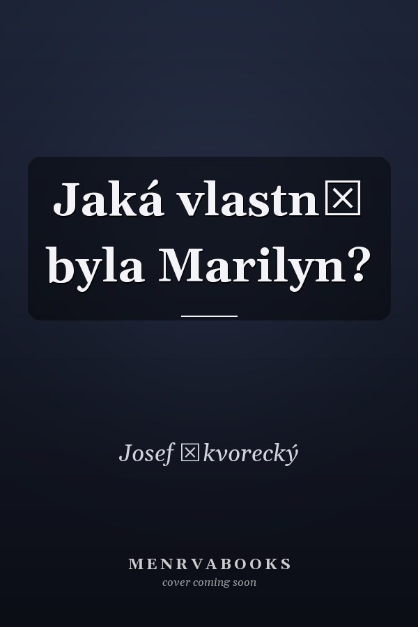 Jaká vlastně byla Marilyn?