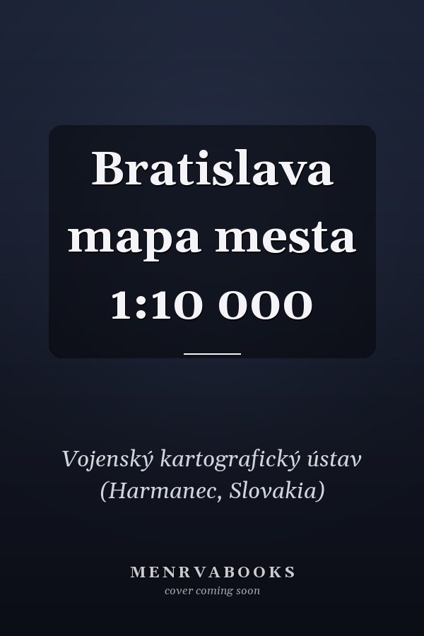 Bratislava mapa mesta 1:10 000