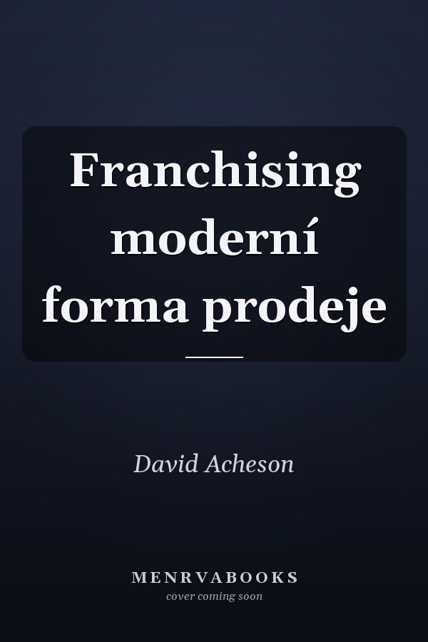 Franchising moderní forma prodeje
