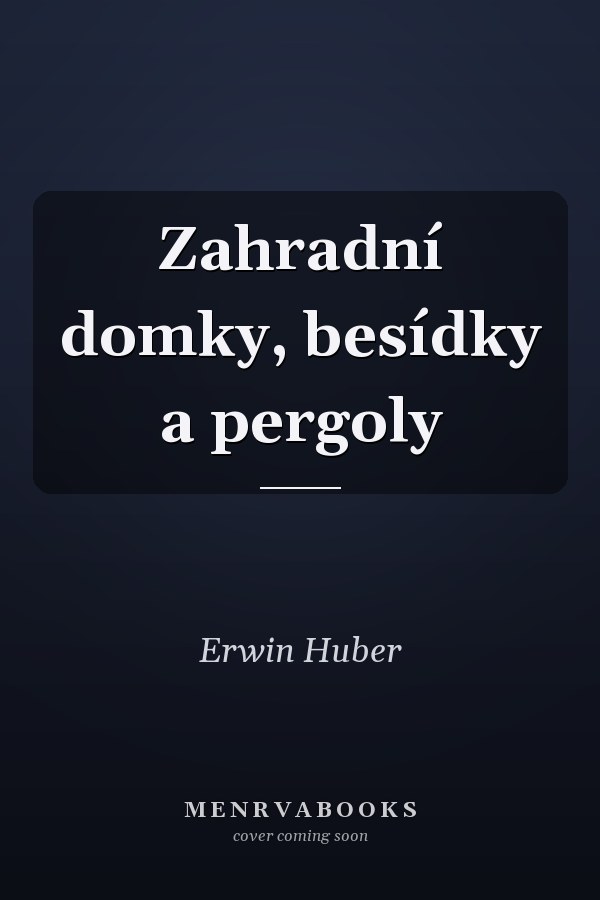 Zahradní domky, besídky a pergoly