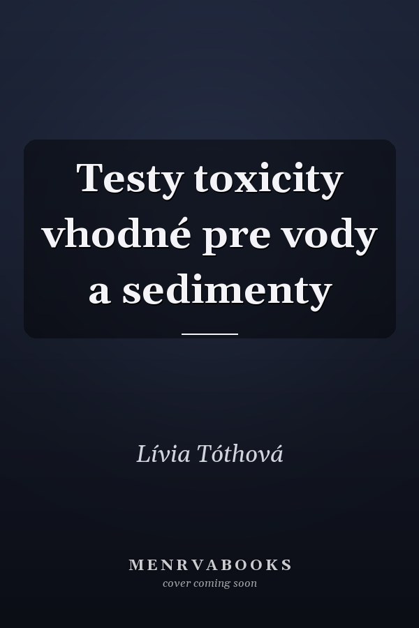 Testy toxicity vhodné pre vody a sedimenty