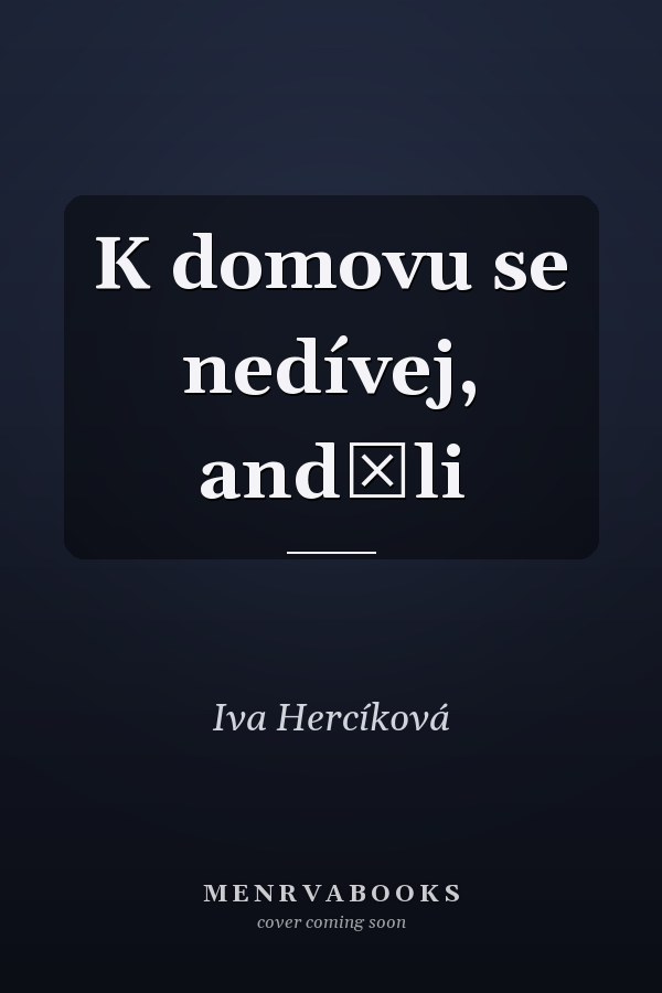 K domovu se nedívej, anděli