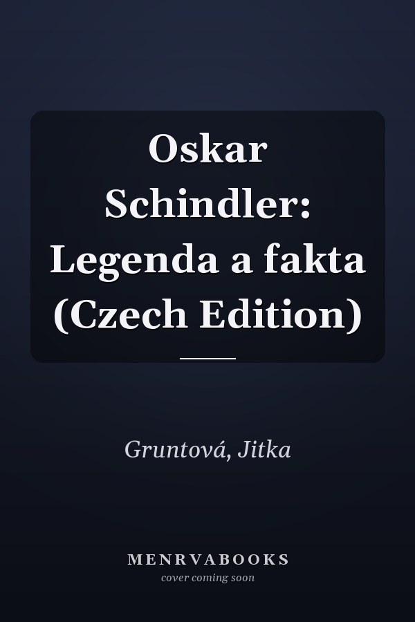 Oskar Schindler: Legenda a fakta (Czech Edition)