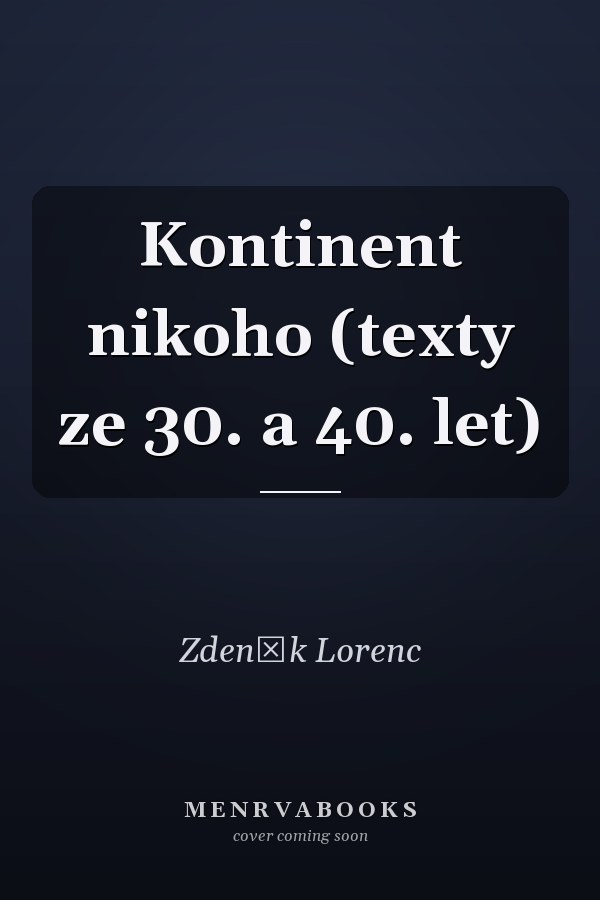 Kontinent nikoho (texty ze 30. a 40. let)