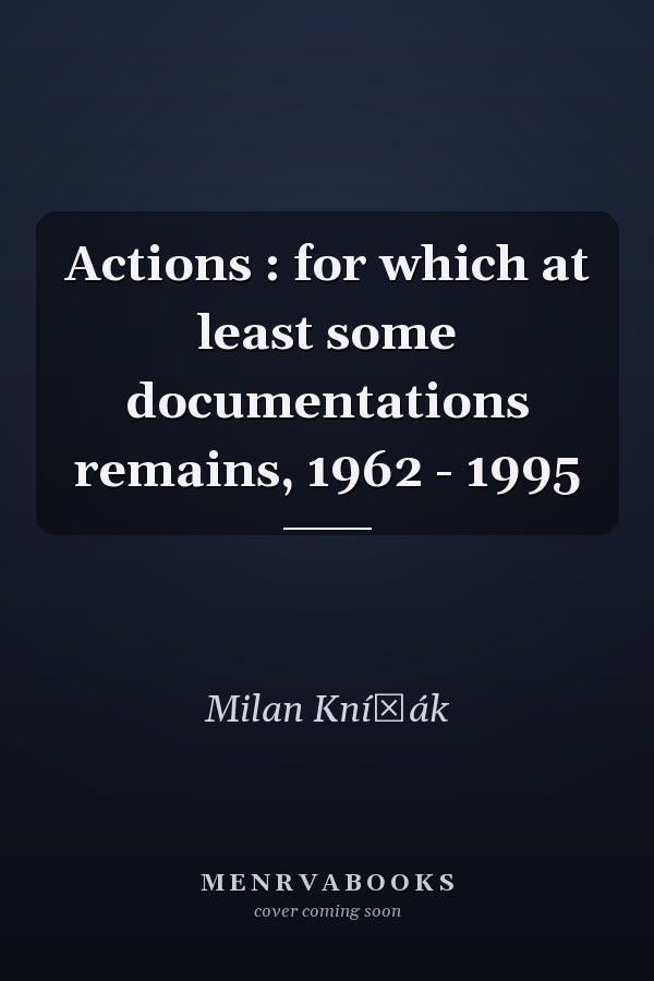 Actions : for which at least some documentations remains, 1962 - 1995