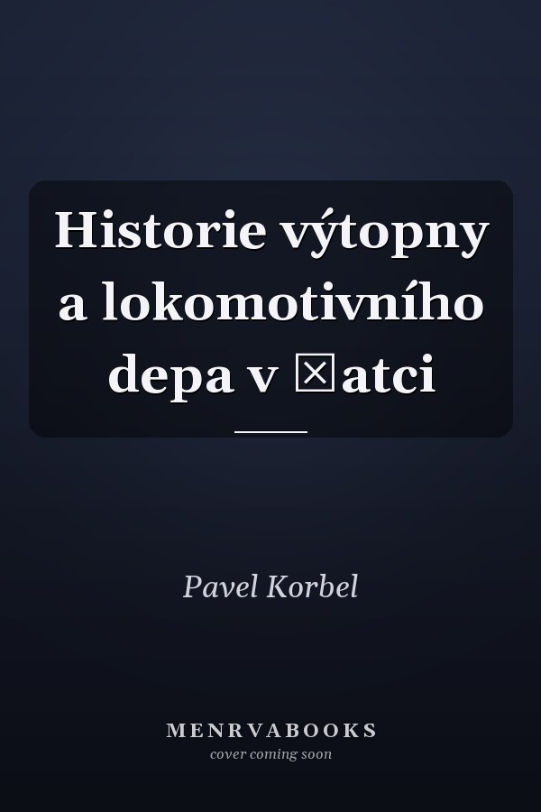 Historie výtopny a lokomotivního depa v Žatci