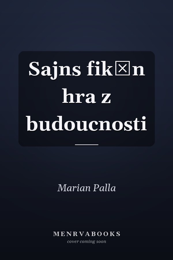Sajns fikšn hra z budoucnosti