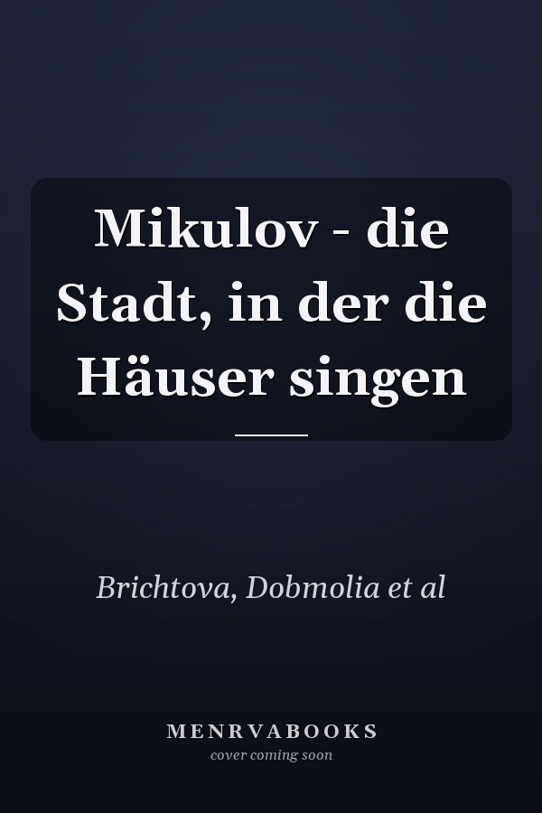 Mikulov - die Stadt, in der die Häuser singen