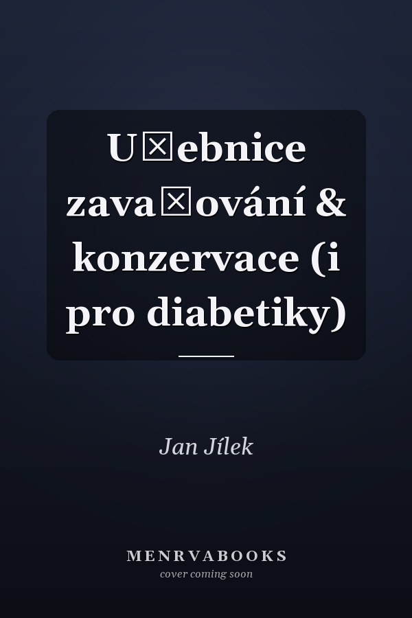 Učebnice zavařování & konzervace (i pro diabetiky)