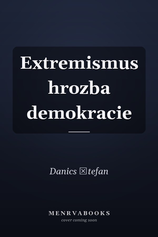 Extremismus hrozba demokracie