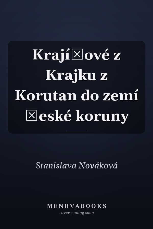 Krajířové z Krajku z Korutan do zemí České koruny
