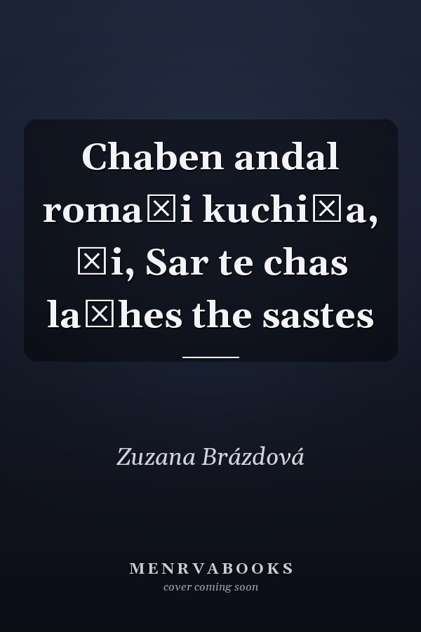 Chaben andal romaňi kuchiňa, či, Sar te chas lačhes the sastes