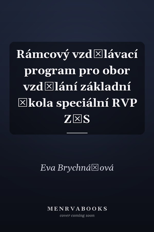Rámcový vzdělávací program pro obor vzdělání základní škola speciální RVP ZŠS
