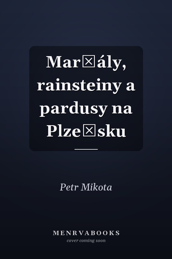 Maršály, rainsteiny a pardusy na Plzeňsku