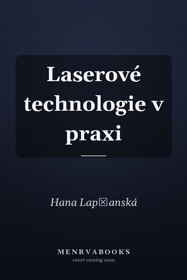 Laserové technologie v praxi
