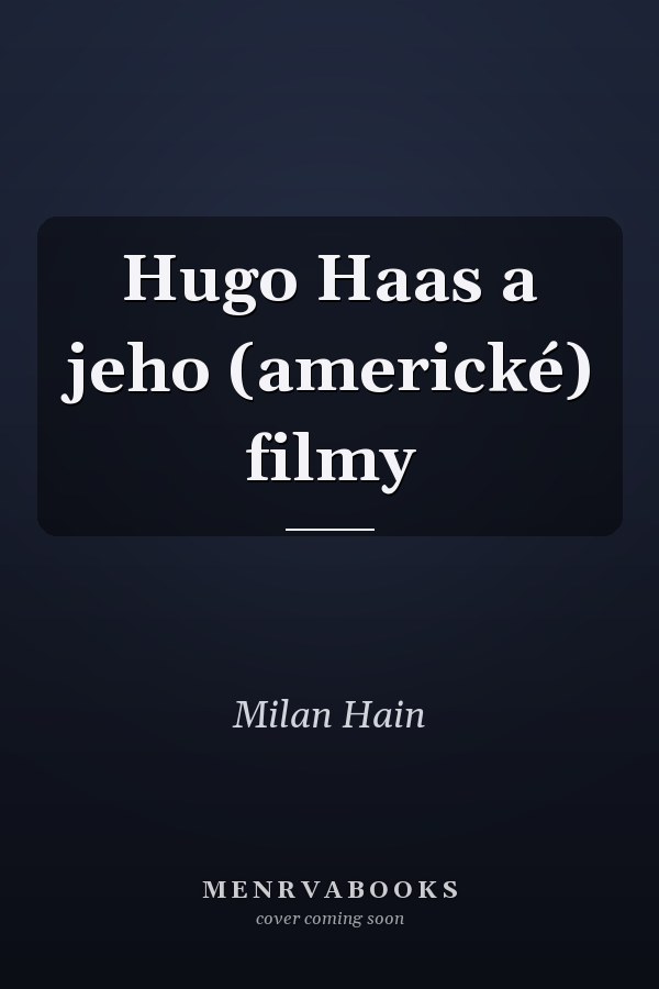 Hugo Haas a jeho (americké) filmy