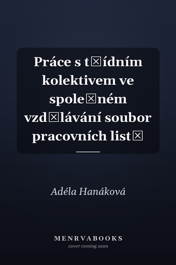 Práce s třídním kolektivem ve společném vzdělávání soubor pracovních listů
