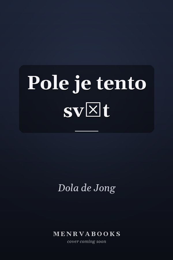 Pole je tento svět