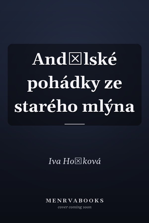 Andělské pohádky ze starého mlýna